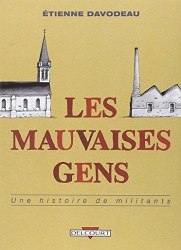 Étienne Davodeau: Les mauvaises gens (Hardcover, French language, 2005, Delcourt)