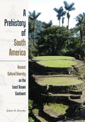 Jerry D. Moore: Prehistory of South America (2014, University Press of Colorado)