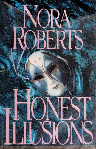 Nora Roberts: Honest illusions (1992, Putnam, Putnam Adult)