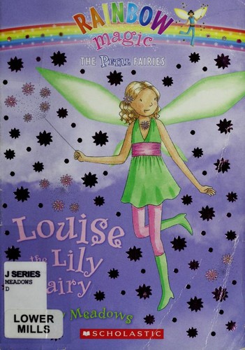 Daisy Meadows: Louise The Lily Fairy (2009, Scholastic Paperbacks)