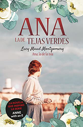 Lucy Maud Montgomery, Ángela Esteller García: Ana, la de Tejas Verdes 3. Ana, la de la Isla (Paperback, Duomo ediciones)