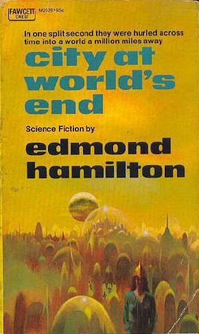 Edmond Hamilton: City at World's End (Paperback, 1974, Fawcett Publications)