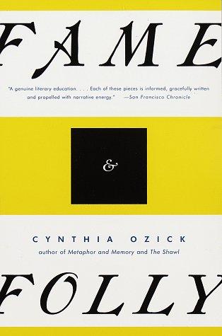 Cynthia Ozick: Fame & Folly (Paperback, Vintage)