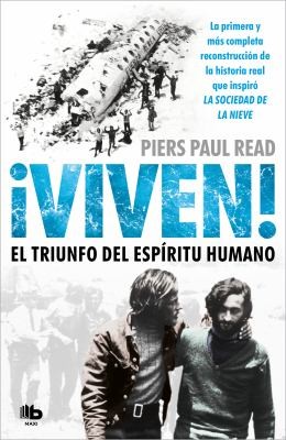 Piers Paul Read: ¡Viven! (Spanish language, 2016)