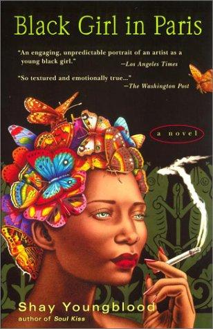 Shay Youngblood: Black Girl in Paris (Paperback, 2001, Riverhead Trade)