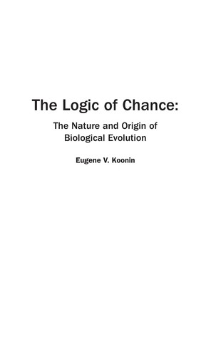 Eugene V. Koonin: The logic of chance (2012, Pearson Education)