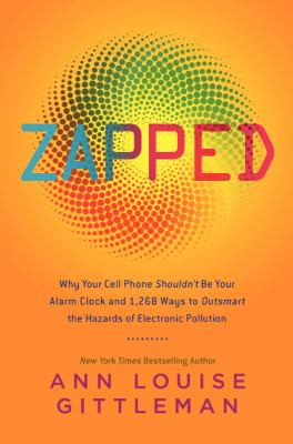 Ann Louise Gittleman: Zapped (2011, HarperCollins Publishers)