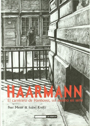 Peer Meter, Peer Meter: Haarmann: El Carnicero De Hannover, Un asesino en serie (Ediciones La Cúpula)