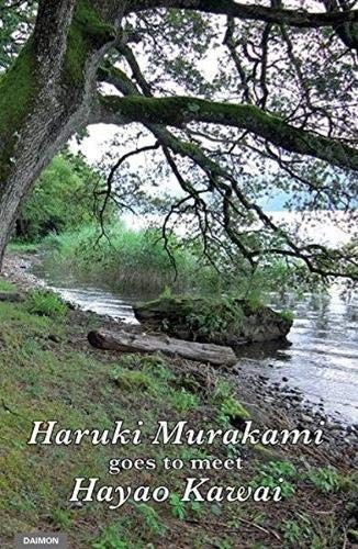 Haruki Murakami, Hayao Kawai: Haruki Murakami Goes to Meet Hayao Kawai (Hardcover, 2017, Daimon Verlag)