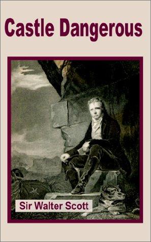 Sir Walter Scott: Castle Dangerous (Paperback, 2002, University Press of the Pacific)