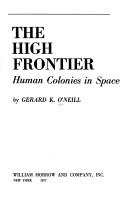 Gerard K. O'Neill: The High Frontier (Hardcover, 1976, William Morrow & Co)