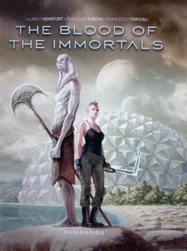 Laurent Genefort, Françoise Ruscak, Francesco Trifogli: Blood of the Immortals (EBook, 2022, Humanoids, Inc.)