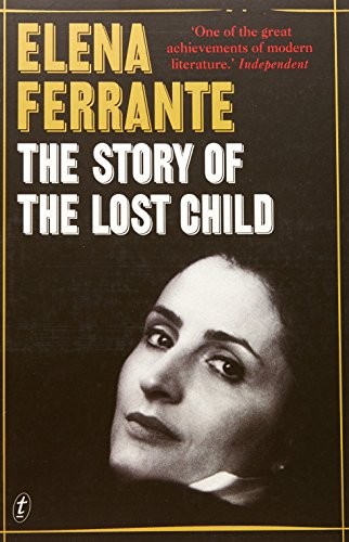Elena Ferrante: The Story of the Lost Child (Europa Editions)
