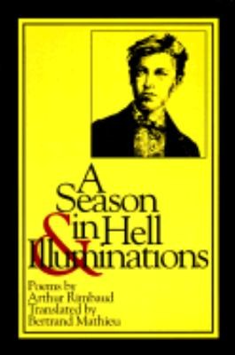 Bertrand Mathieu: A Season In Hell And Illuminations (1991, BOA Editions)