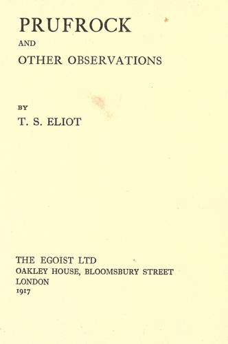 T. S. Eliot: Prufrock and other observations. (1917, The Egoist Ltd.)