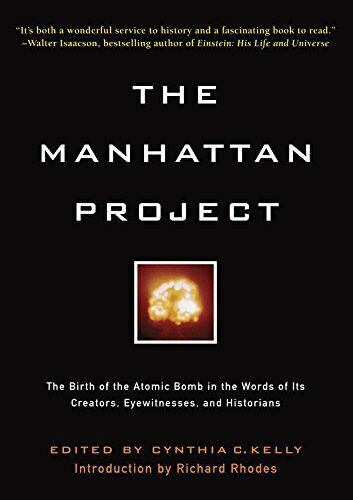 Cynthia C. Kelly: The Manhattan Project (2007, Black Dog & Leventhal Publishers, Distributed by Workman Pub.)