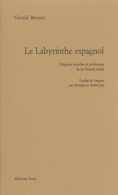 Gerald Brenan: Le labyrinthe espagnol (1990, Champ Libre)
