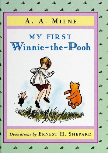 A. A. Milne: My First Winnie-the-Pooh (2002, Dutton Children's Books)