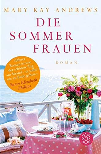 Mary Kay Andrews: Die Sommerfrauen (Paperback, FISCHER Taschenbuch)