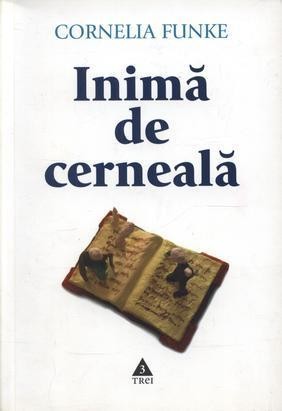 Cornelia Funke: Inimă de cerneală (Paperback, Romanian language, 2007, Trei)