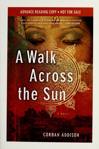 Corban Addison: A walk across the sun (2012, SilverOak)