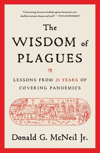 Donald G. McNeil Jr.: The Wisdom of Plagues (Paperback, 2025, Simon & Schuster)