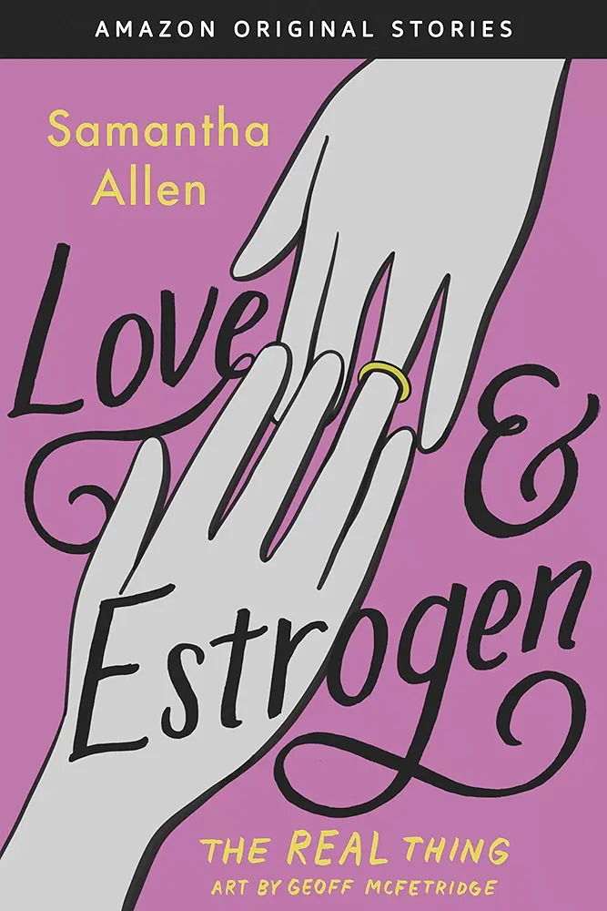Samantha Allen: Love & Estrogen (EBook, 2018, Amazon Publishing)