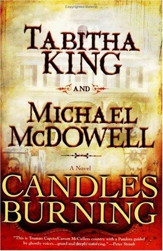 Michael McDowell, Tabitha King: Candles Burning (2006, Berkley Hardcover)