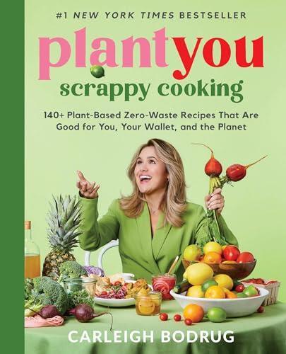 Carleigh Bodrug: PlantYou : Scrappy Cooking (2024)