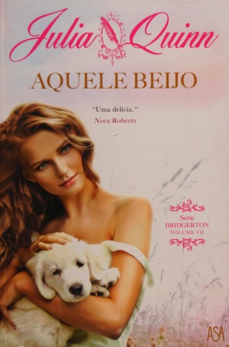 Julia Quinn: Aquele beijo (Portuguese language, 2015, ASA)