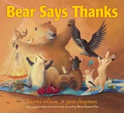 Karma Wilson: Bear says thanks (2012, Margaret K. McElderry Books)