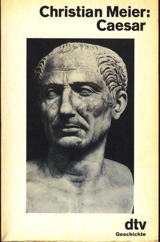 Christian Meier, Christian Meier: Caesar (Paperback, German language, 1986, Deutscher Taschenbuch Verlag)