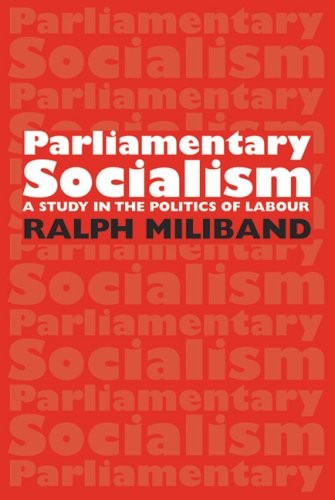 Miliband: Parliamentary Socialism (Paperback, Merlin Press)