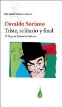 Osvaldo Soriano: Triste, Solitario y Final (Paperback, Spanish language, Editorial Seix Barral)