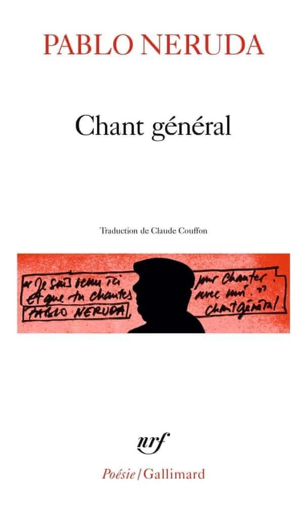 Pablo Neruda: Chant général (French language)