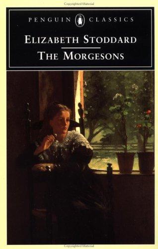 Elizabeth Stoddard: The Morgesons (1997, Penguin Books)