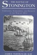 James T. De Kay: The Battle of Stonington (Paperback, 1997, Parnassus Imprints)
