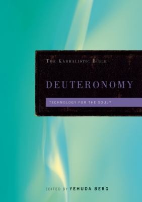 Yehuda Berg: The Kabbalistic Bible Deuteronomy (2010, Kabbalah Publishing)