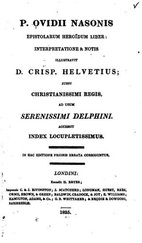 Publius Ovidius Naso: P. Ovidii Nasonis Epistolarum Heroïdum liber (Latin language, 1825, Excudit H. Bryer)