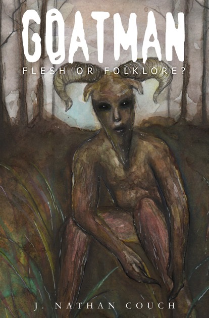 J. Nathan Couch: Goatman: Flesh or Folklore? (Paperback, J. Nathan Couch)