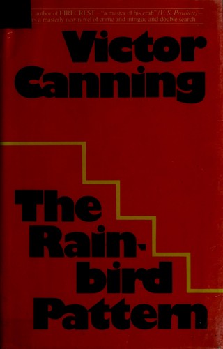 Victor Canning: The Rainbird pattern. (1973, Morrow)