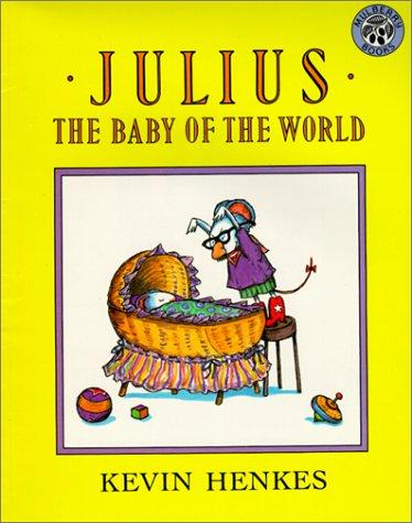 Kevin Henkes: Julius the Baby of the World (Hardcover, Tandem Library, Turtleback)