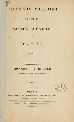 John Milton: Joannis Miltoni fabulae Samson Agonistes et Comus. Graece. (Latin language, 1832, S. Collingwood)