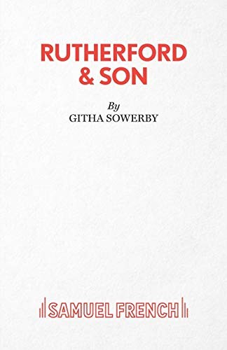 Githa Sowerby: Rutherford & Son (Paperback, 2017, Samuel French Ltd)