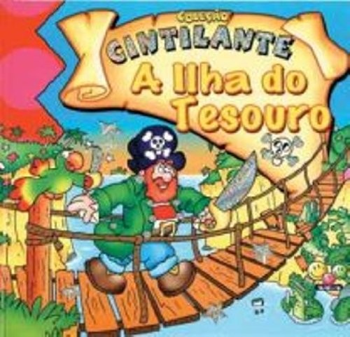 ILHA DO TESOURO COLECAO CINTILANTE , A (Hardcover, Editora: TODOLIVRO)