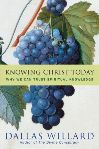 Dallas Willard: Knowing Christ today (Hardcover, 2009, HarperOne)