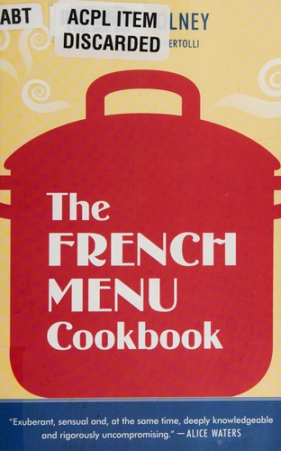 Richard Olney: French menu cookbook (2011, Ten Speed)