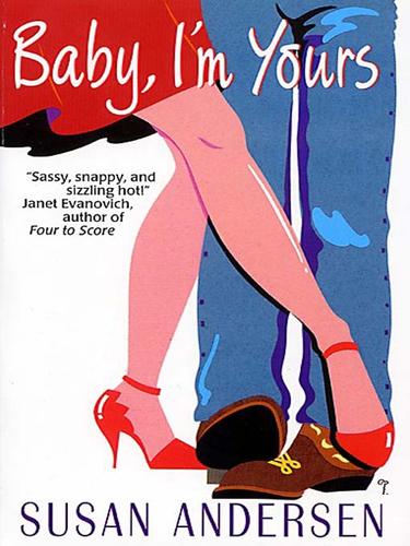 Susan Andersen: Baby, I'm Yours (EBook, 2006, HarperCollins)