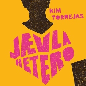 Kim Torrejas, Gaute Boris Skjegstad (Narrator): Jævla hetero (AudiobookFormat, Norwegian language, Cappelen Damm)