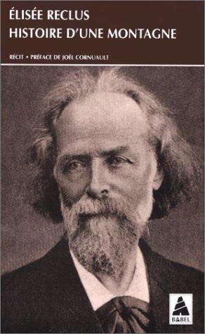 Élisée Reclus: Histoire d'une montagne (French language, 1999, Actes Sud)